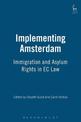 Implementing Amsterdam: Immigration and Asylum Rights in EC Law