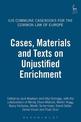 Cases, Materials and Texts on Unjustified Enrichment: Ius Commune Casebooks for the Common Law of Europe