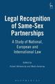 Legal Recognition of Same-Sex Partnerships: A Study of National, European and International Law