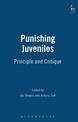 Punishing Juveniles: Principle and Critique