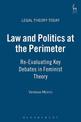 Law and Politics at the Perimeter: Re-Evaluating Key Debates in Feminist Theory