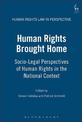 Human Rights Brought Home: Socio-Legal Perspectives of Human Rights in the National Context