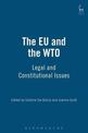 The EU and the WTO: Legal and Constitutional Issues