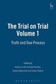 The Trial on Trial: Volume 1: Truth and Due Process