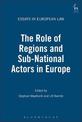 The Role of Regions and Sub-National Actors in Europe