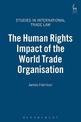 The Human Rights Impact of the World Trade Organisation