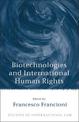 Biotechnologies and International Human Rights