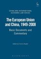 The European Union and China, 1949-2008: Basic Documents and Commentary