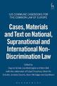 Cases, Materials and Text on National, Supranational and International Non-Discrimination Law: Ius Commune Casebooks for the Com