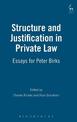 Structure and Justification in Private Law: Essays for Peter Birks