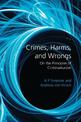 Crimes, Harms, and Wrongs: On the Principles of Criminalisation