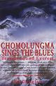 Chomolungma Sings the Blues: Travels Round Everest