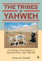 Tribes of Yahweh: A Sociology of the Religion of Liberated Israel, 1250-1050 BCE