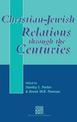 Christian-Jewish Relations through the Centuries