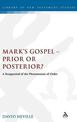 Mark's Gospel--Prior or Posterior?: A Reappraisal of the Phenomenon of Order