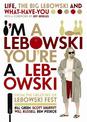 I'm A Lebowski, You're A Lebowski: Life, The Big Lebowski and What-Have-You