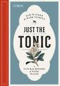 Just the Tonic: a History of Tonic Water