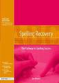 Spelling Recovery: Approaches to Teaching and Assessment