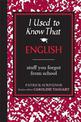 I Used to Know That: English