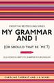 My Grammar and I (Or Should That Be 'Me'?): Old-School Ways to Sharpen Your English