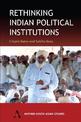 Rethinking Indian Political Institutions