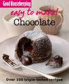 Good Housekeeping Easy to Make! Chocolate: Over 100 Triple-Tested Recipes (Easy to Make!)