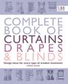 Complete Book of Curtains, Drapes and Blinds: Design ideas for every type of window treatment (The Complete Craft Series)