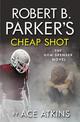 Robert B. Parker's Cheap Shot