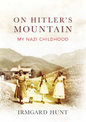 On Hitler's Mountain: My Nazi Childhood