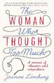 The Woman Who Thought too Much: A Memoir