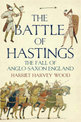 The Battle of Hastings: The Fall of Anglo-Saxon England