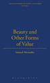 Beauty And Other Forms Of Value