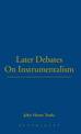 Later Debates On Instrumentalism