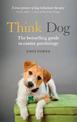 Think Dog: An Owner's Guide to Canine Psychology