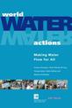 World Water Actions: Making Water Flow for All