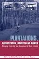 Plantations, Privatization, Poverty and Power: Changing Ownership and Management of State Forests