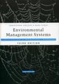 Environmental Management Systems: A Step by Step Guide to Implementation and Maintenance