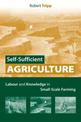 Self-sufficient Agriculture: Labour and Knowledge in Small-scale Farming