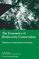 The Economics of Biodiversity Conservation: Valuation in Tropical Forest Ecosystems