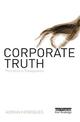 Corporate Truth: The Limits to Transparency