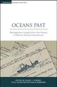 Oceans Past: Management Insights from the History of Marine Animal Populations