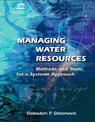 Managing Water Resources: Methods and Tools for a Systems Approach