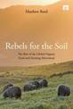 Rebels for the Soil: The Rise of the Global Organic Food and Farming Movement