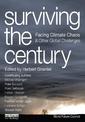 Surviving the Century: Facing Climate Chaos and Other Global Challenges