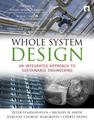 Whole System Design: An Integrated Approach to Sustainable Engineering