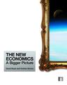 The New Economics: A Bigger Picture