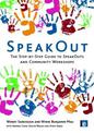 SpeakOut: The Step-by-step Guide to Speakouts and Community Workshops