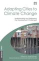 Adapting Cities to Climate Change: Understanding and Addressing the Development Challenges