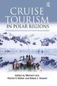 Cruise Tourism in Polar Regions: Promoting Environmental and Social Sustainability?