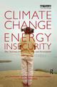 Climate Change and Energy Insecurity: The Challenge for Peace, Security and Development